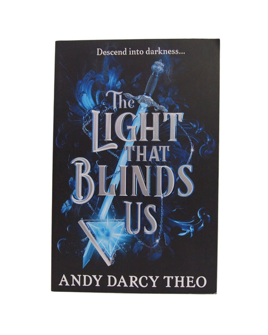 The Light That Blinds Us